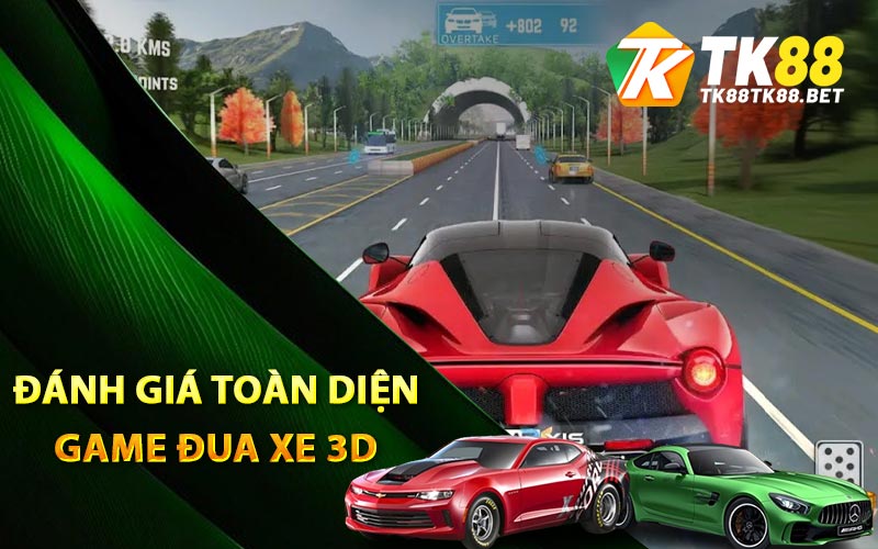 Game Đua Xe 3D - Tựa Game Đỉnh Cao Mọi Thời Đại TK88 1 Đánh giá toàn diện game đua xe 3D