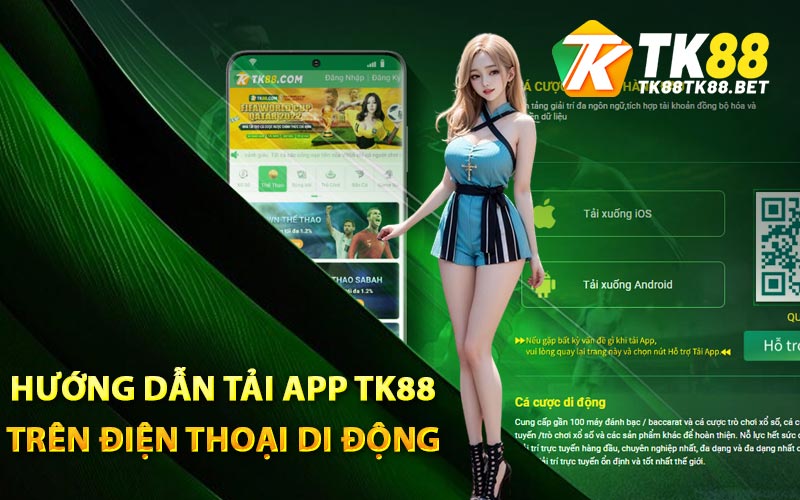 Cách Tải App TK88 Phiên Bản Mới Trên Điện Thoại Di Động 1 Hướng dẫn tải app TK88 trên điện thoại di động