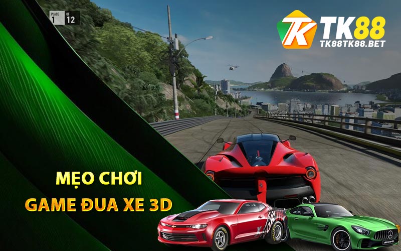 Game Đua Xe 3D - Tựa Game Đỉnh Cao Mọi Thời Đại TK88 2 Lời khuyên và mẹo chơi game đua xe 3D