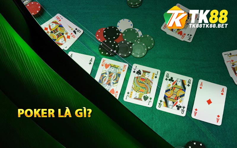 Poker Là Gì? Có Bí Quyết Nào Để Dễ Dàng Chiến Thắng Không? 1 Poker là gì?