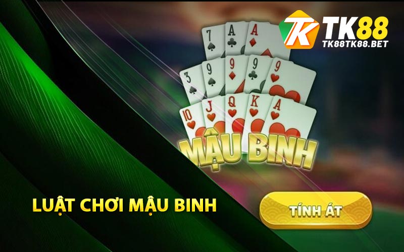 Mậu Binh Là Gì? Những Bí Kíp Chơi Mậu Binh Hay Nhất 2 Toàn bộ luật chơi mậu binh