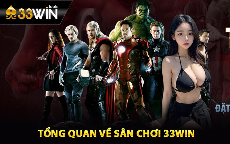 33win – Lựa Chọn Hoàn Hảo Để Giải Trí Kiếm Tiền 1 Tổng quan về sân chơi 33win